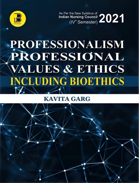 Professionalism, Professional Values & Ethics including Bioethics