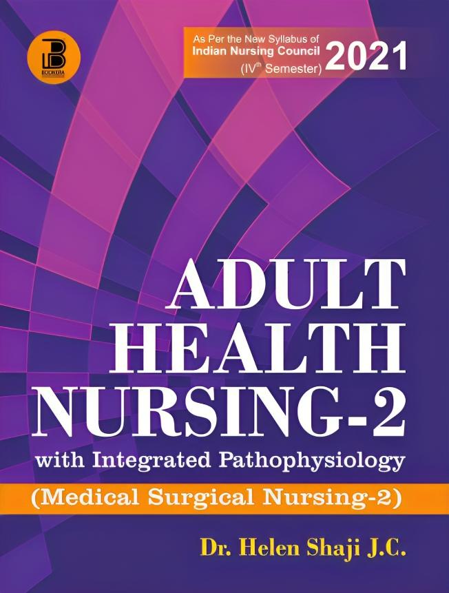 Adult Health Nursing (Vol-II) with Integrated Pathophysiology