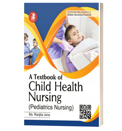 A Textbook of Child Health Nursing (Pediatric Nursing)