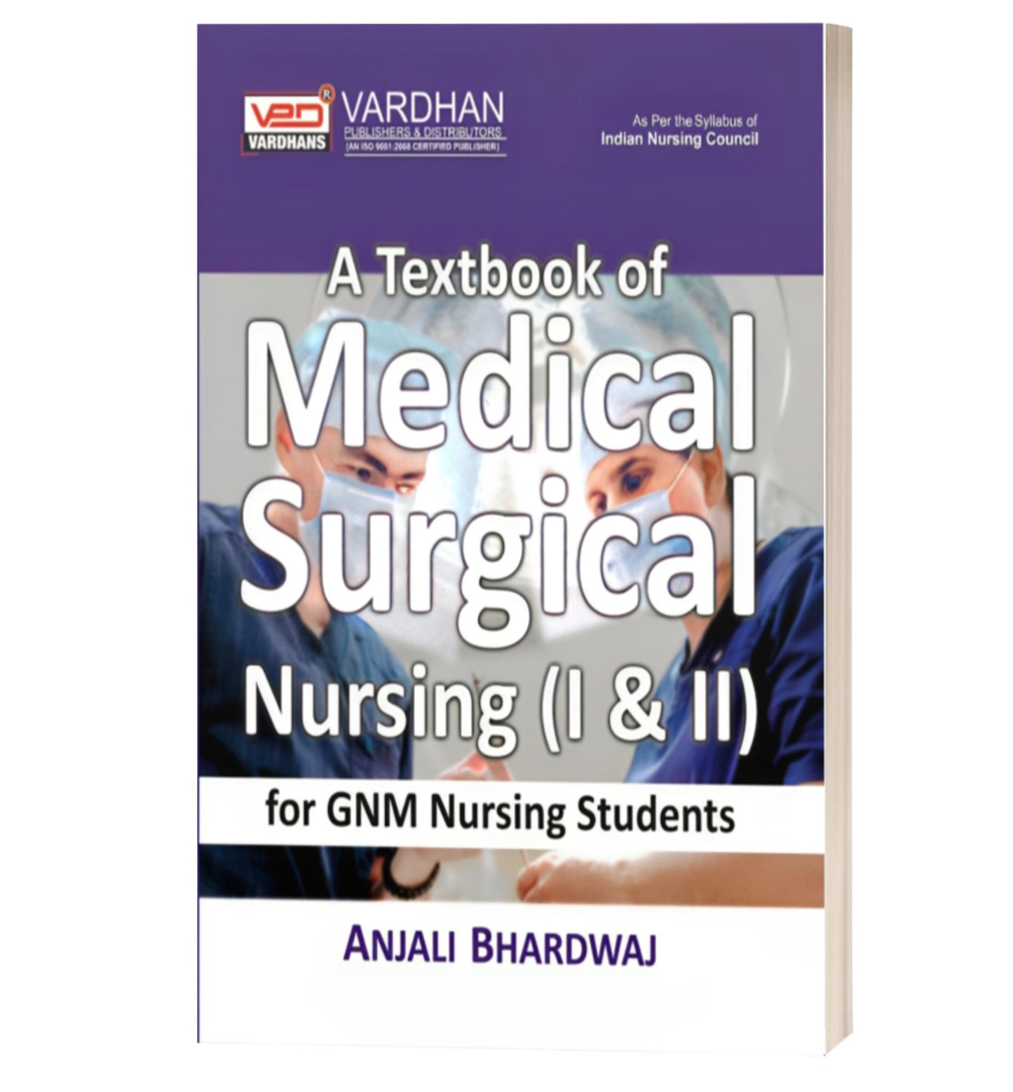 A Textbook of Medical Surgical Nursing (Vol. I & II)