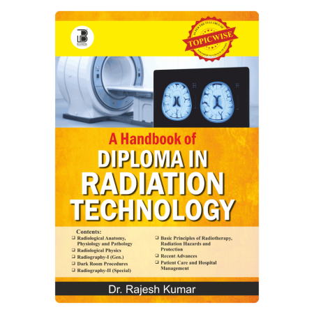 A Handbook of Diploma in Radiation Technology (E)