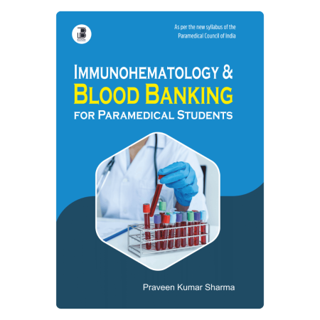 Immunoheamatology & Blood Banking for Paramedical Students (E)