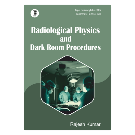 Radiological Physics & Dark Room Procedures (E)